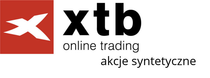 Akcje syntetyczne w XTB akcje syntetyczne xtb brokers
