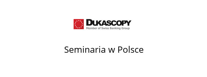 Seminaria Dukascopy w Polsce dukascopy seminaria 2016 polska