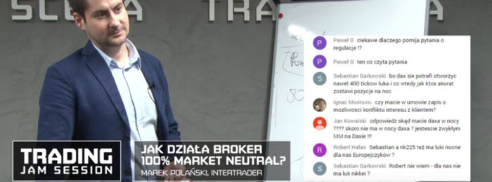 Jak działa broker 100% market neutral? Marek Polański – TJS Marek Polański InterTrader Direct - TJS