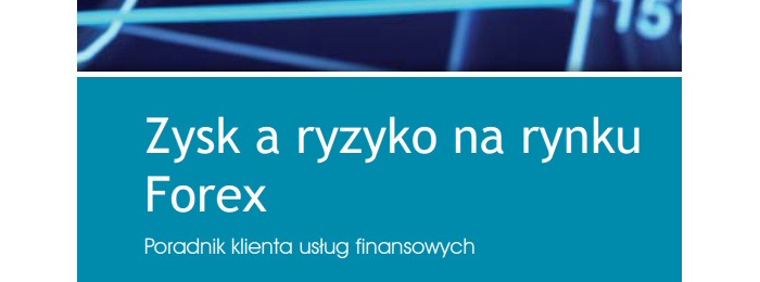 Zysk a ryzyko na rynku Forex – KNF wydaje poradnik zysk a ryzyko poradnik forex KNF