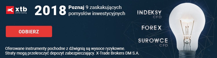 Pomysły na inwestycje w 2018 roku - xtb