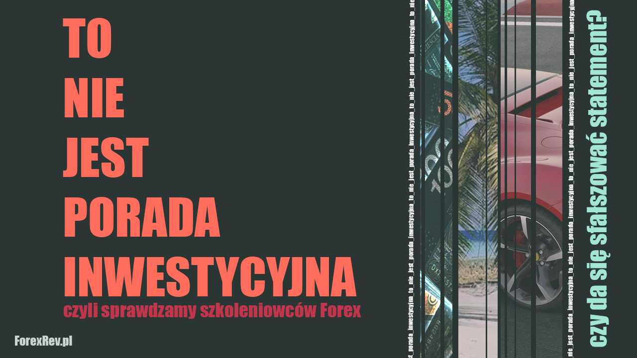 To nie jest porada inwestycyjna: czy da się sfałszować statement? forexrev to nie jest porada inwestycyjna