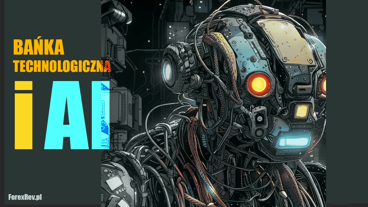 Bańka technologiczna i AI, która… pozbawi Cię pracy? forexrev ai