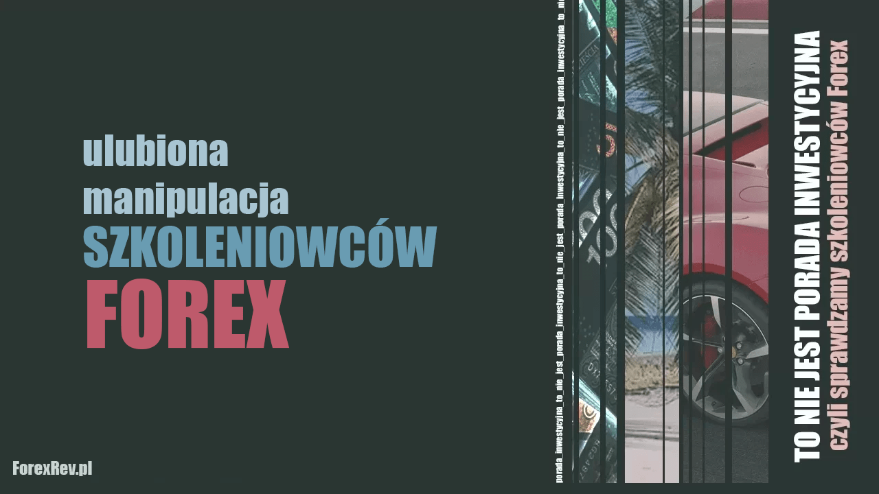 To nie jest porada inwestycyjna: Ulubiona manipulacja szkoleniowców Forex to nie jest porada inwestycyjna forexrev